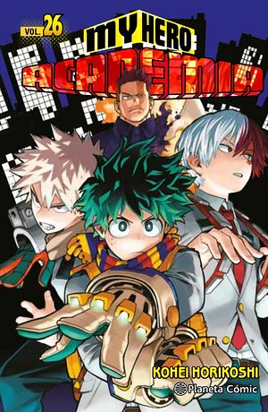 My Hero Academia Vol. 26: Hacia el intenso azul del cielo by Kōhei Horikoshi