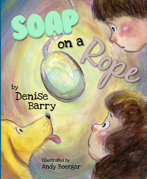 Soap on a Rope by Denise Barry