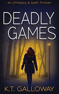 Deadly Games by K.T. Galloway