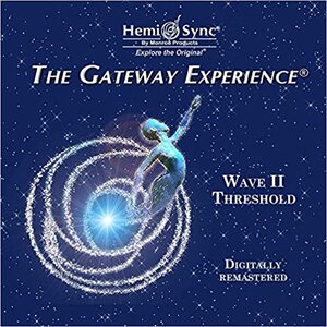 The Gateway Experience (Freedom, Wave III) by Robert A. Monroe