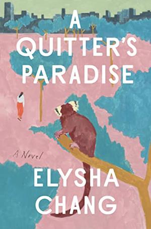 A Quitter's Paradise by Elysha Chang