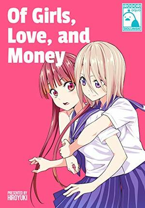 Of Girls, Love, and Money by Hiroyuki