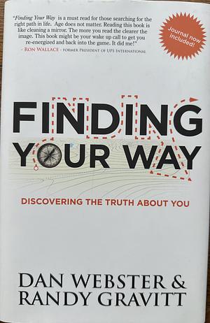 Finding Your Way: Discovering the Truth about You by Dan Webster