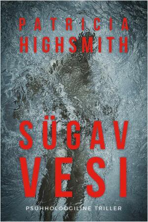 Sügav vesi by Patricia Highsmith