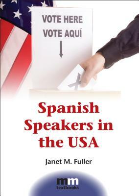 Spanish Speakers in the USA by Janet M. Fuller