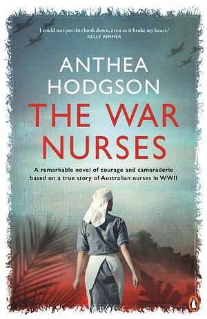 The War Nurses by Anthea Hodgson