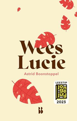 Wees Lucie by Astrid Boonstoppel