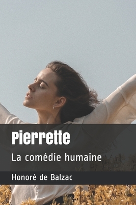 Pierrette: La comédie humaine by Honoré de Balzac