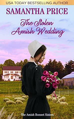 The Stolen Amish Wedding by Samantha Price