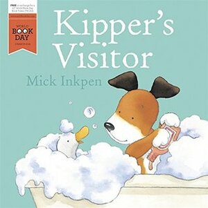 Kipper's Visitor World Book Day 2016 by Mick Inkpen