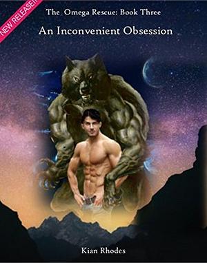 An Inconvenient Obsession by Kian Rhodes