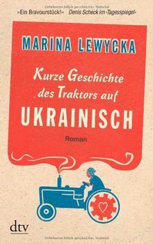 Kurze Geschichte des Traktors auf Ukrainisch by Marina Lewycka