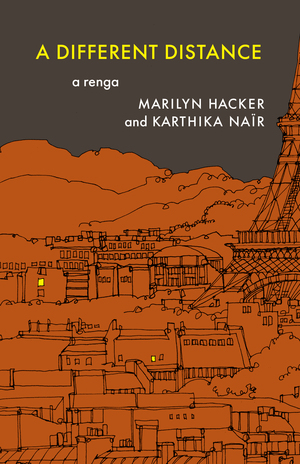  A Different Distance: A Renga by Karthika Naïr, Marilyn Hacker