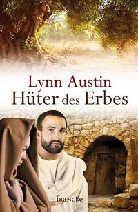 Hüter des Erbes by Lynn Austin