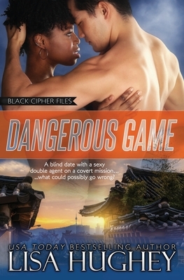 Dangerous Game by Lisa Hughey