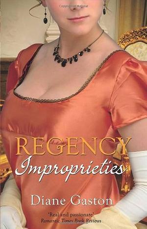 Regency Improprieties: Innocence and Impropriety / the Vanishing Viscountess by Diane Gaston