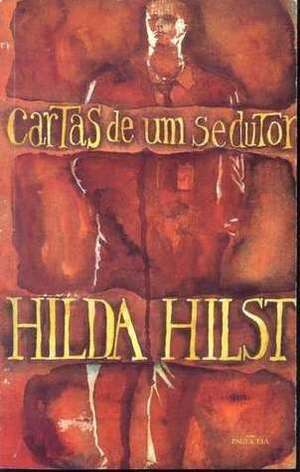 Cartas de um Sedutor by Pinky Wainer, Hilda Hilst