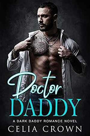 Doctor Daddy by Celia Crown