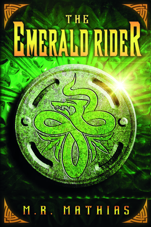 The Emerald Rider by M.R. Mathias