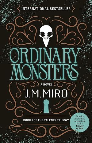 Ordinary Monsters: A Novel by J.M. Miro