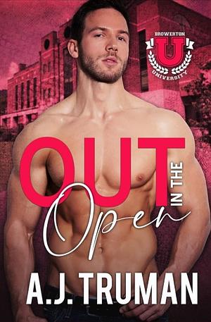 Out in the Open by A.J. Truman