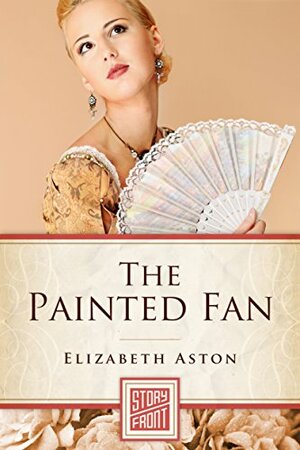 The Painted Fan by Elizabeth Aston