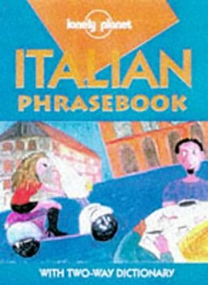 Italian Phrasebook (Lonely Planet Phrasebooks) by Lonely Planet, Maurice Riverso
