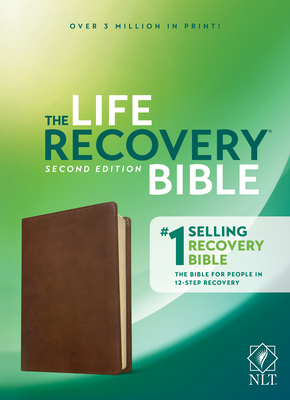 NLT Life Recovery Bible, Second Edition (Leatherlike, Rustic Brown) by David Stoop, Stephen Arterburn