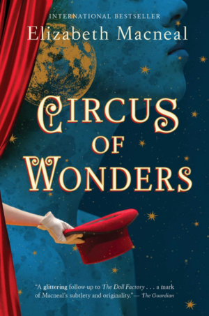 Circus of Wonders by Elizabeth Macneal