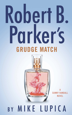 Robert B. Parker's Grudge Match by Mike Lupica