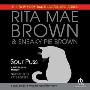 Sour Puss by Rita Mae Brown, Sneaky Pie Brown