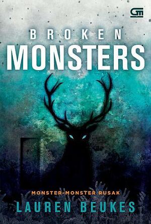 Broken Monsters - Monster-Monster Rusak by Lauren Beukes