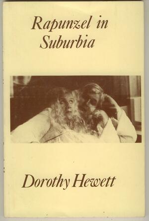 Rapunzel in Suburbia by Dorothy Hewett