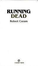 Running Dead by Robert Coram