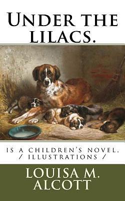 Under the lilacs by Louisa May Alcott