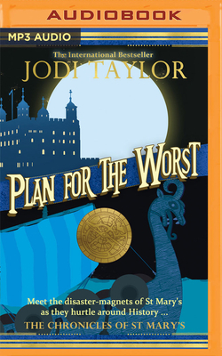 Plan for the Worst by Jodi Taylor