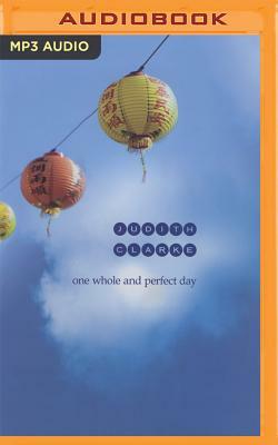 One Whole and Perfect Day by Judith Clarke