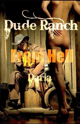 Dude Ranch from Hell - Darla by La Marchesa