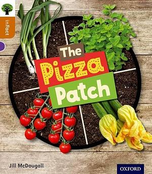 The Pizza Patch by Jill McDougall