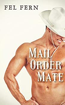 Mail Order Mate by Fel Fern