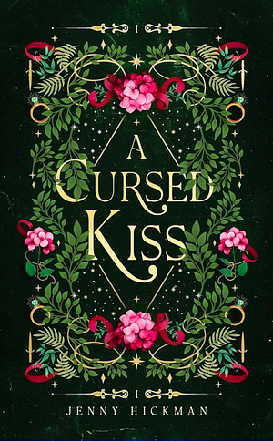 A Cursed Kiss by Jenny Hickman