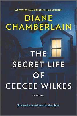 The Secret Life of CeeCee Wilkes: A Novel by Diane Chamberlain