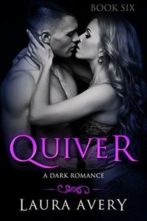 Quiver, Book Six by Laura Avery