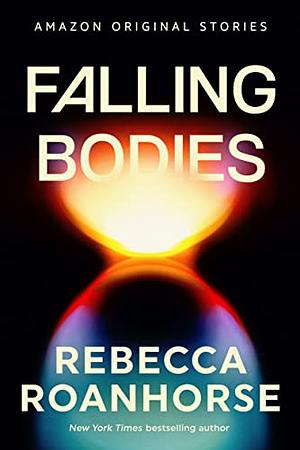 Falling Bodies by Rebecca Roanhorse