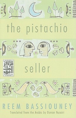The Pistachio Seller by Reem Bassiouney