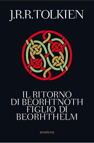 Il ritorno di Beorhtnoth figlio di Beorhthelm by J.R.R. Tolkien