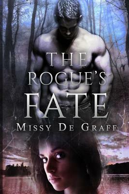 The Rogue's Fate by Missy de Graff