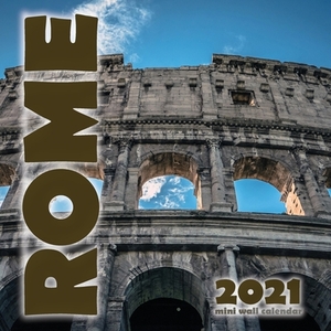 Rome 2021 Mini Wall Calendar by Wall