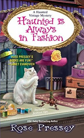 Haunted Is Always in Fashion by Rose Pressey Betancourt