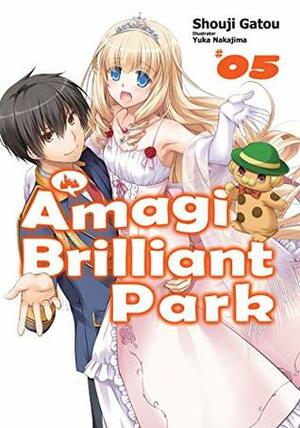 Amagi Brilliant Park: Volume 5 by Shouji Gatou, Yuka Nakajima, Elizabeth Ellis